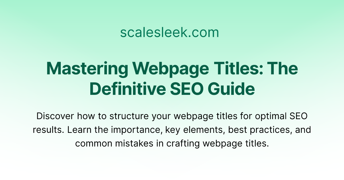 Mastering Webpage Titles: The Definitive SEO Guide